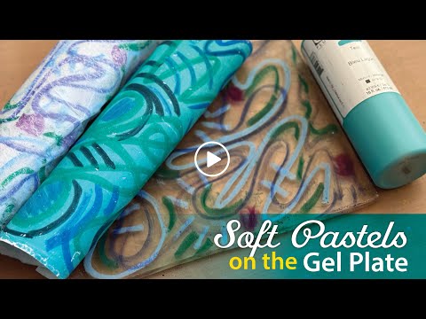 Exploring Soft Pastels on the Gel Plate–Tutorial Tidbits