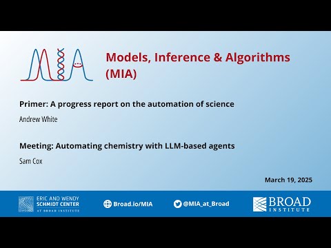 MIA: Sam Cox, Automating Chemistry With LLM-Based Agents; Primer: Andrew White