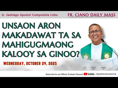 "Unsaon aron makadawat ta sa mahigugmaong kalooy sa Ginoo?" 10/29/2025 Misa ni Fr. Ciano sa ASPSAC