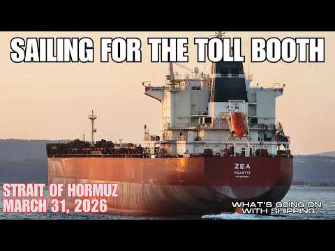 Sailing out of the Persian Gulf via the Iranian Toll Booth | Strait of Hormuz Update 31 March 2026