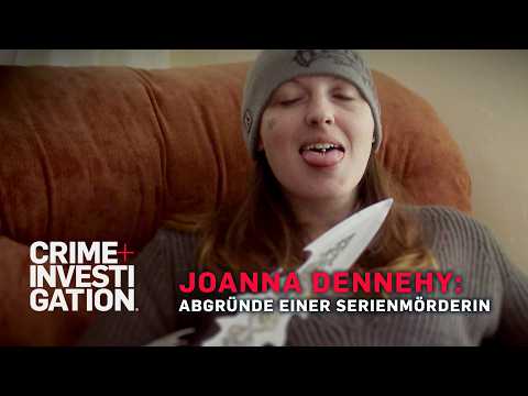 Diese Frau tötete 3 Männer! | Joanna Dennehy: Abgründe einer Serienmörderin | CRIME + INVESTIGATION