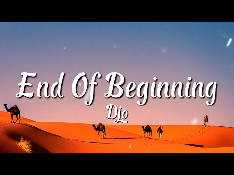 Djo - End Of Beginning (Lyrics)