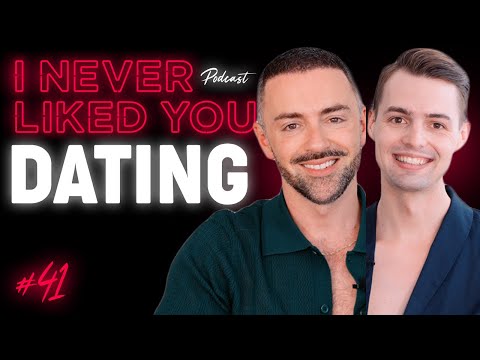 Dating - Matteo Lane & Nick Smith - I Never Liked You Ep 41