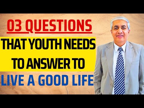 03 Questions That Youth Needs To Know Answer To | The Pillars Of Your Life