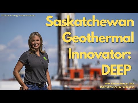 DEEP Earth Energy Taps Saskatchewan’s Hidden Heat