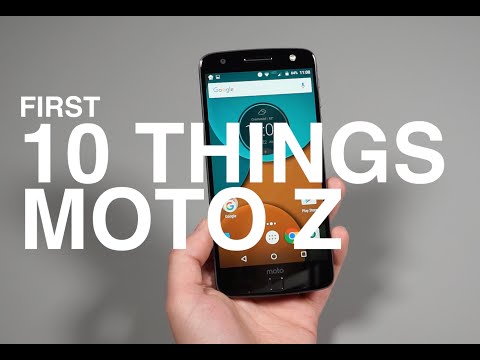 Moto Z: First 10 Things to Do!