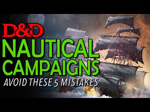 5 Common Nautical Campaign Mistakes in Dungeons & Dragons
