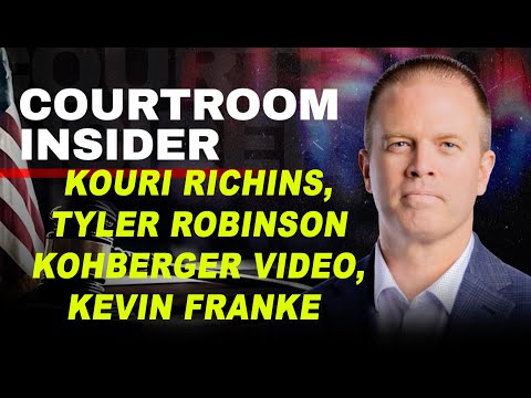 COURTROOM INSIDER | Kouri Richins, Kohberger video, Tyler Robinson, Kevin Franke and more