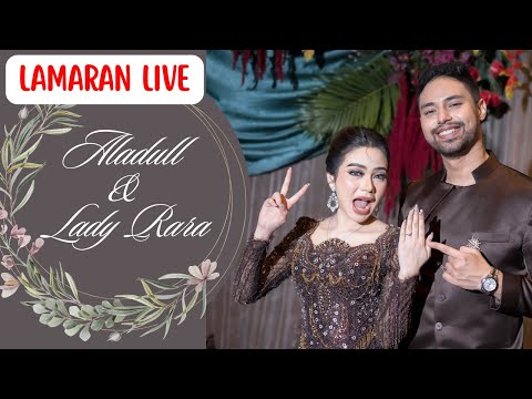 Aladull & Lady Rara Engagement - Acara Lamaran Aladull Dan Lady Rara LIVE