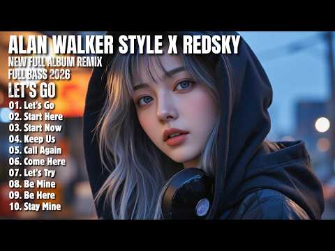 ALAN WALKER STYLE X REDSKY || LET'S GO || NEW FULL ALBUM 2026