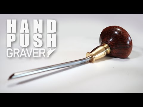 How to Make a Push Graver