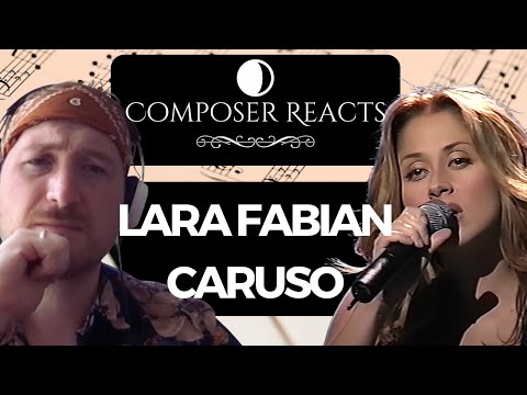 Composer Reacts to Lara Fabian - Caruso (From Lara with love, 2000)