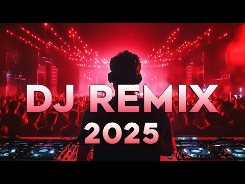 PARTY REMIX 2025 🔥 Mashups & Remixes Of Popular Songs 🔥 DJ Remix Song Party Dance DJ Mix 2024