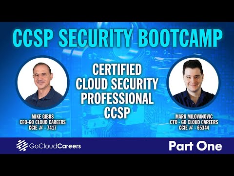CCSP Certification Bootcamp (CCSP Training to Prepare You for The CCSP Exam) Part One