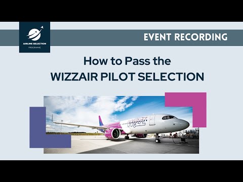 How to pass Wizzair pilot selections ✈️🇭🇺