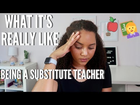 WHAT IT'S REALLY LIKE BEING A SUBSTITUTE TEACHER...