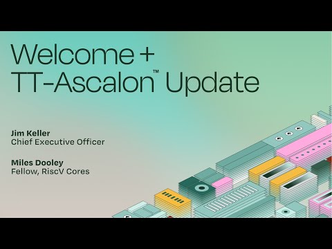 TT-Blueprint | Welcome and CPU IP Update | Jim Keller and Miles Dooley