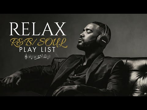 【R&B Soul】Relaxing R&B Soul Playlist – Smooth & Warm Mix for Love & Chill