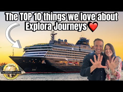 Explora Journeys - OUR TOP 10!