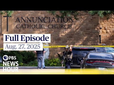 PBS News Hour full episode, Aug. 27, 2025