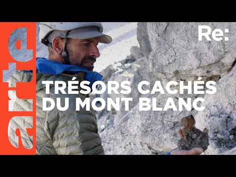 Mont-Blanc : la fièvre des cailloux | ARTE Regards