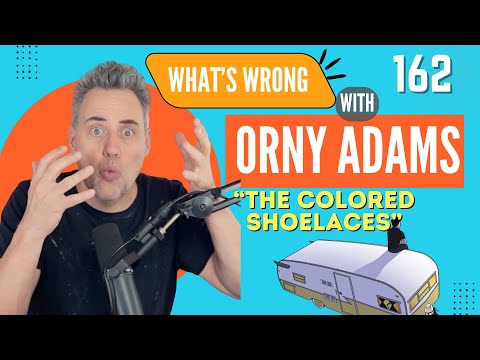 Orny Adams 162: The Colored Shoelaces