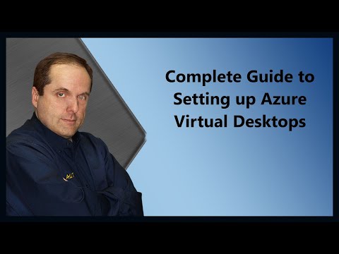 Complete Guide to Setting up Azure Virtual Desktops