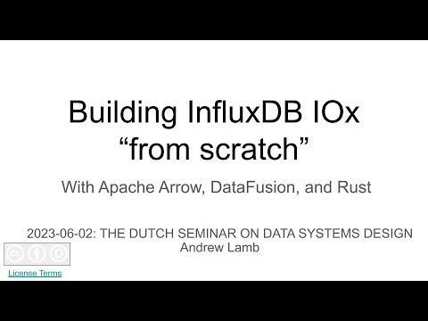 Implementing InfluxDB IOx, "from scratch" using Apache Arrow, DataFusion, and Rust by Andrew Lamb