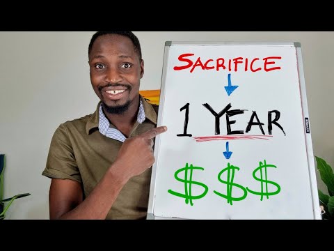 ONLY One Year Of Financial Sacrifice Will COMPLETELY Change Your Life FOREVER