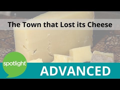 The Town that Lost its Cheese | ADVANCED | practice English with Spotlight