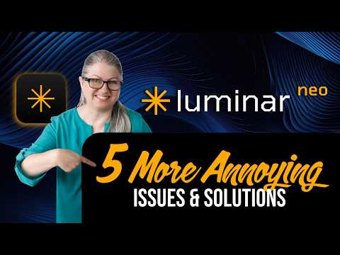 5 MORE Common Luminar Neo Problems And How To Fix Them!