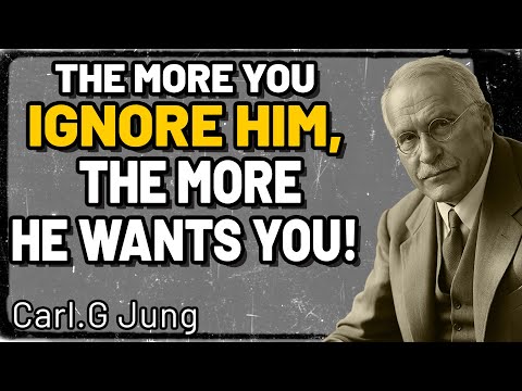 Master The ART of Ignoring a Man And Make Him Want You More | Carl Jung Wisdom