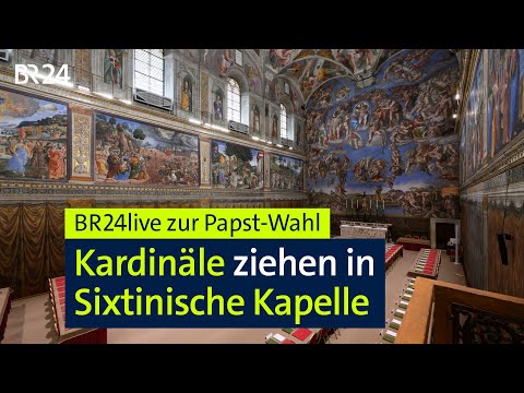 Jetzt ziehen die Kardinäle in die Sixtinische Kapelle: Konklave zur Papstwahl beginnt | BR24live