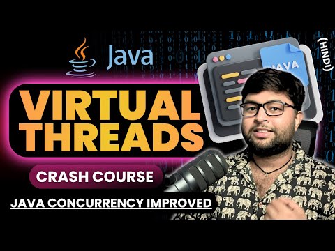 Lets Master Java Virtual Threads | Java Virtual Threads in Hindi