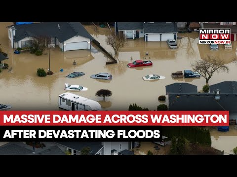 Massive Damage Across Washington After Devastating Floods, Leaving Many Displaced | Watch