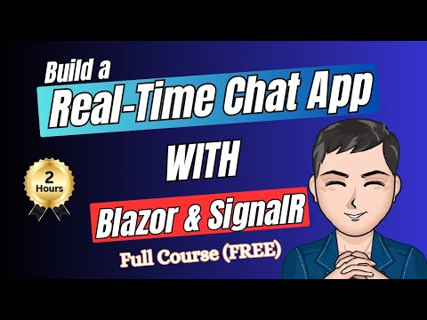 Full Course: Build a Real-Time Chat App with Blazor WebAssembly & SignalR (WebSockets Explained)