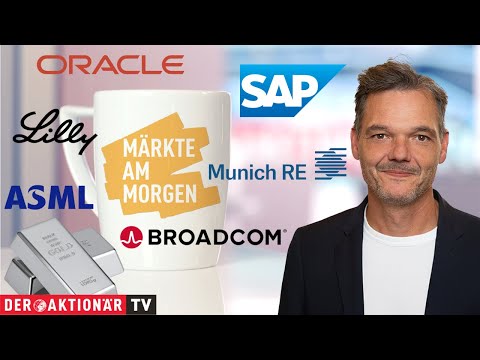 Märkte am Morgen: Silber, Oracle, Broadcom, Eli Lilly, Munich Re, SAP, ASML