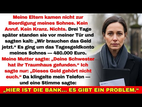 Meine Eltern schwänzten die Beerdigung meines Sohnes — dann wollten sie sein 480.000€-Tagesgeldkonto