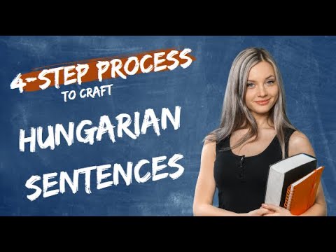 HOW TO CREATE HUNGARIAN SENTENCES IN 4 STEPS * Beginner level*