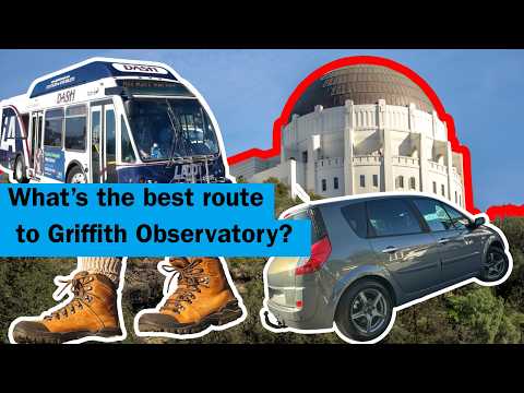 How to Get to Griffith Observatory: Hiking vs. Driving vs. Bus