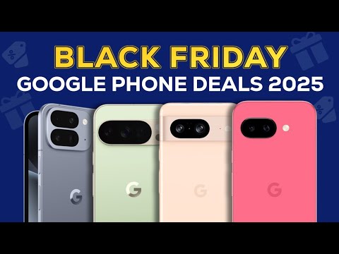 Best Black Friday Google Pixel Phone Deals 2025: 5+ Early Discounts You Can’t Miss