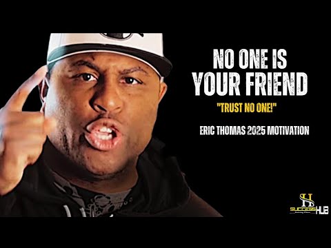NO ONE IS YOUR FRIEND – It's YOU vs YOU Until You WIN! | Eric Thomas
