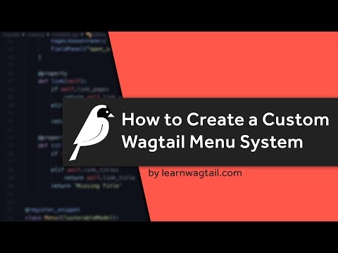 Wagtail CMS: How to Create a Custom Wagtail Menu System