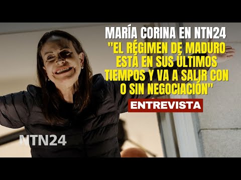 ÚLTIMO MINUTO | María Corina Machado en NTN24: "Maduro va a salir con o sin negociación"