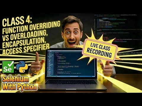 Live Python Class 4: Function Overriding vs Overloading , Encapsulation,  Access Specifier