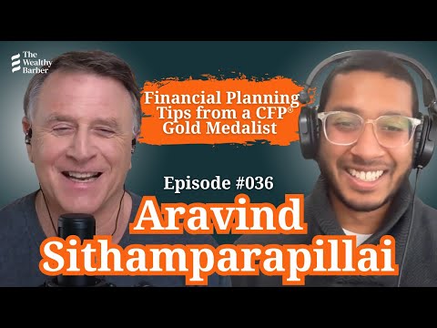 Aravind Sithamparapillai: Financial Planning Tips from a CFP® Gold Medalist  | TWB Podcast #36