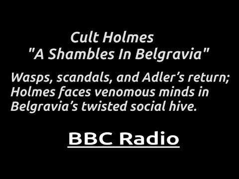 Ep 5 "A Shambles In Belgravia" - Holmes navigates Moriarty’s schemes & Irene Adler’s dangerous charm