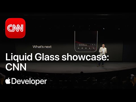 Liquid Glass Showcase: CNN | Meet with Apple