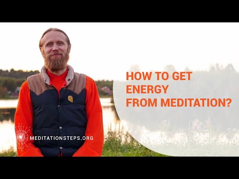 How to get energy from Meditation?