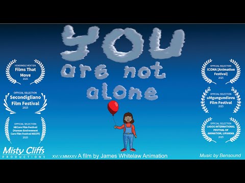 YOU are not alone - my 3 minute animated short to all the lonely out there